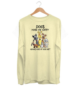 Dogs Make Me Happy Long Sleeve (Unisex)